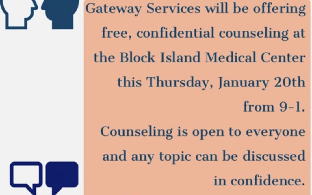 Free, confidential Gateway Counseling at BIMC – January 13, 2022, 9-1.   No appointment is necessary.