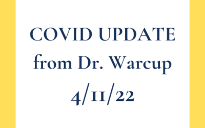 4/11/22 – Letter to the Community from Dr. Warcup – COVID UPDATE